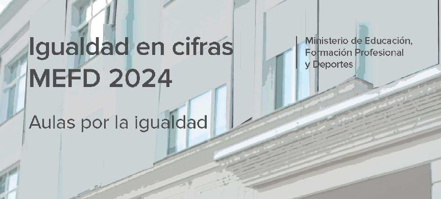 Igualdad en cifras. MEFD 2024. Aulas por la igualdad