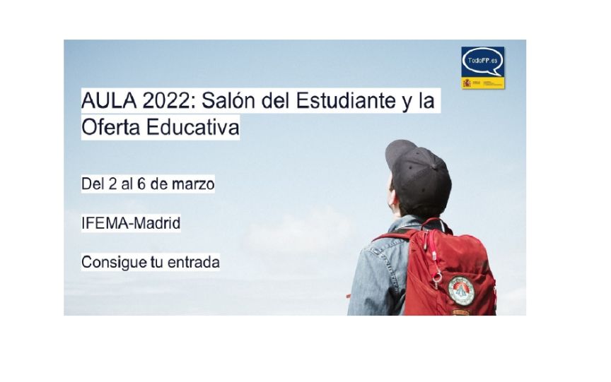 Aula 2022 - Salón Internacional del Estudiante y la Oferta Educativa.