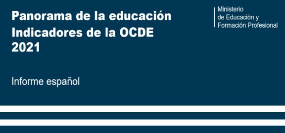 Panorama de la educación. Indicadores de la OCDE. 2021