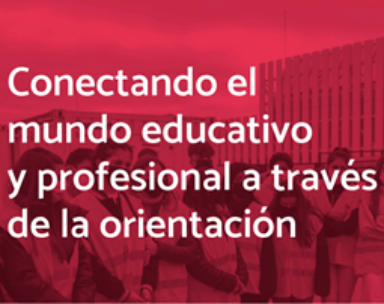 Conectando el mundo educativo y profesional a través de la orientación