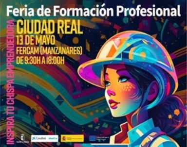 Feria de Formación Profesional Ciudad Real “Inspira tu chispa emprendedora”