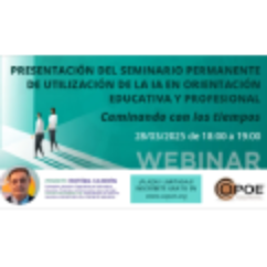 Webinar de presentación del "Seminario permanente de utilización de la IA en Orientación educativa y profesional"