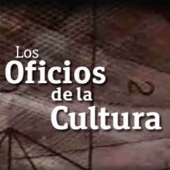 Los Oficios de la Cultura