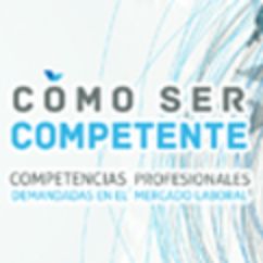 Cómo ser competente: competencias profesionales demandadas en el mercado laboral